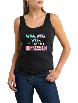 Bem, Se não É a Minha Depressão Design de Impressão Sexy da parte Superior do Tanque de Mulheres Pastel Gótico Atrevida Sarcástico Sarcástico Estilo T-shirt sem Mangas