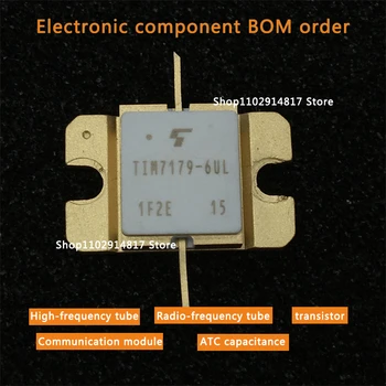 TIM7179-6UL 1PCS/ ATC capacitor de alta freqüência do RF do tubo de tubo de Comunicação módulo de micro-ondas tubo de componentes Eletrônicos