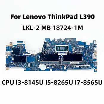 LKL-2 MB 18724-1M Para Lenovo ThinkPad L390 Laptop placa-Mãe com CPU I3-8145U I5-8265U I7-8565U DDR4 Totalmente e 100% Testado