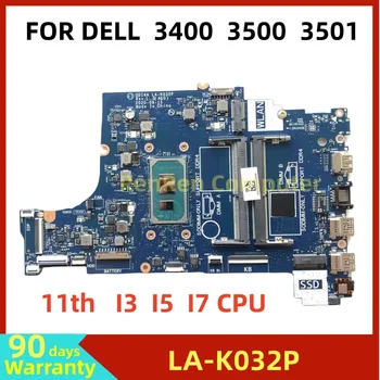 LA-K032P Com i3-1115G4 i5-1135G7 CPU para computador Portátil placa-Mãe Para o Dell VOSTRO 3400 Inspiron 3500 3501 Notebook placa-mãe Testada OK