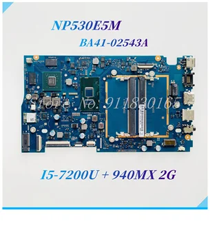 Para Samsung NP530E5M Laptop placa-Mãe BA41-02543A BA92-17062A Com o Core i5-7200U CPU 940MX 2G GPU DDR4 placa-mãe 100% Trabalho